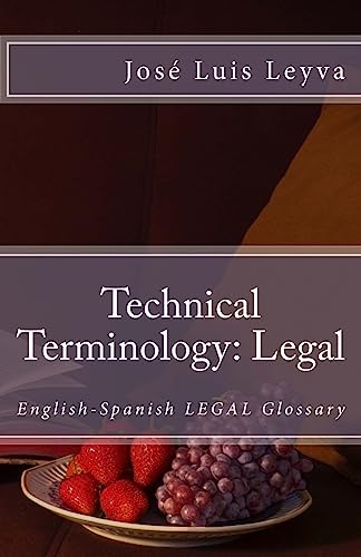 Technical Terminology: Legal: English-Spanish LEGAL Glossary