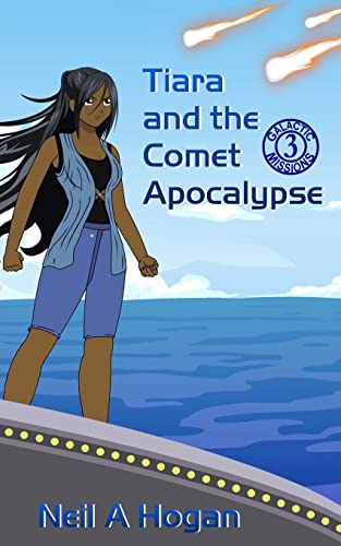 Tiara and the Comet Apocalypse (Galactic Missions)