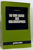 Du bon usage des bibliographies 204007273X Book Cover