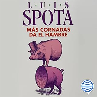 Más cornadas da el hambre Audiolibro Por Luis Spota arte de portada