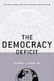 The Democracy Deficit: Taming Globalization Through Law Reform