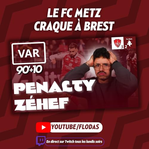 Le FC Metz craque &agrave; Brest / D&eacute;brief et revue de presse (Live Twitch)