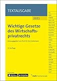 Wichtige Gesetze des Wirtschaftsprivatrechts (Textausgabe)