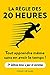 LA RÈGLE DES 20 HEURES: TOUT APPRENDRE MÊME SANS EN AVOIR LE TEMPS