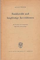Bankkredit Und Langfristige Investitionen: Bericht Uber Eine Aussprache Fuhrender Sachkundiger 3428016319 Book Cover