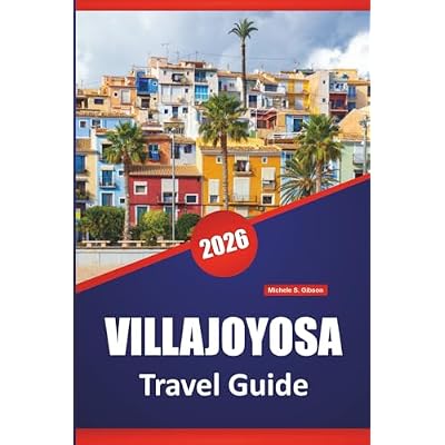VILLAJOYOSA TRAVEL GUIDE 2026: Top Things to Do, Colorful Seafronts, Beaches, Chocolate History, Coastal Walks, and Day Trips on Spain&rsquo;s Costa Blanca