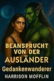 Beansprucht Von Der Ausländer Gedankenwanderer: Eine Science-Fiction-Romanze mit einer Entführung durch Außerirdische (The Alien Vows Series 11) - Harrison Mofflin 