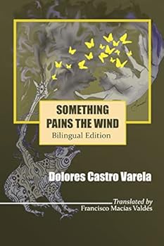Paperback Something Pains the Wind: Algo le Duele al Aire Book