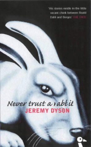 Never Trust a Rabbit: Jeremy Dyson: 9780715630976: Amazon.com: Books
