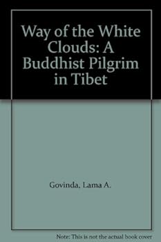 Paperback Way of the White Clouds: A Buddhist Pilgrim in Tibet Book