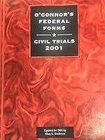 O'Connor's Federal Forms Civil Trials 2001 1884554466 Book Cover