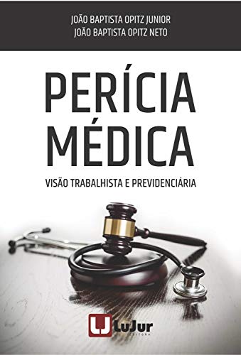 Perícia Médica.visão Trabalhista E Previdenciária