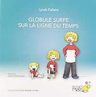 Globule Surfe Sur la Ligne du Temps 2924430151 Book Cover