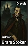 dracula bram stoker version abrégée  Dracula: Illustrated (English Edition)