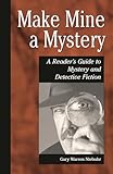 Make Mine a Mystery: A Reader's Guide to Mystery and Detective Fiction (Genreflecting Advisory Series)