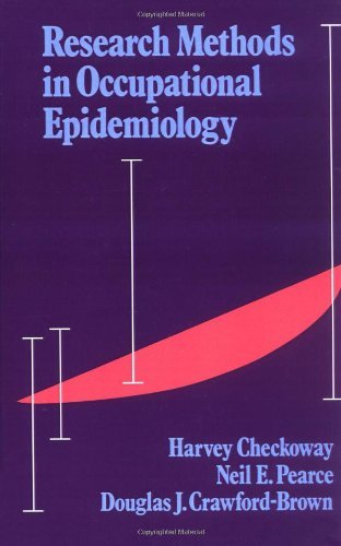 Research Methods in Occupational Epidemiology (Monographs in Epidemiology and Biostatistics, 13)