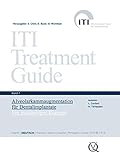 ITI Treatment Guide Band 7: Alveolarkammaugmentationen bei Implantatpatienten: Ein zweizeitiges Konz ITI Treatment Guide Band 7: Alveolarkammaugmentationen bei Implantatpatienten: Ein zweizeitiges Konz