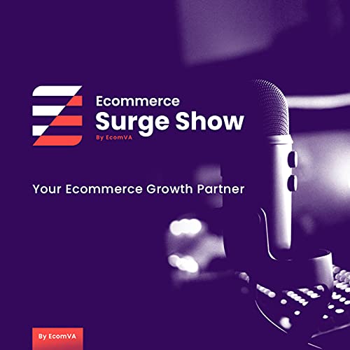 Ecommerce Surge Show - Your Ecommerce Growth Partner cover art