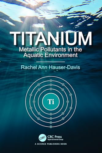 Titanium: Metallic Pollutants in the Aquatic Environment