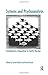 Systems and Psychoanalysis: Contemporary Integrations in Family Therapy (The Systemic Thinking and Practice Series)