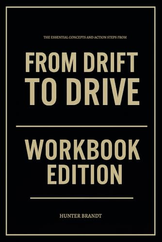 The Essential Concepts and Action Steps from From Drift to