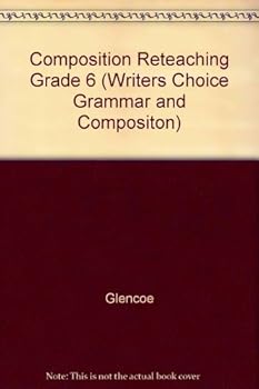 Paperback Composition Reteaching Grade 6 (Writers Choice Grammar and Compositon) Book