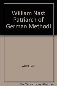 William Nast Patriarch of German Methodi