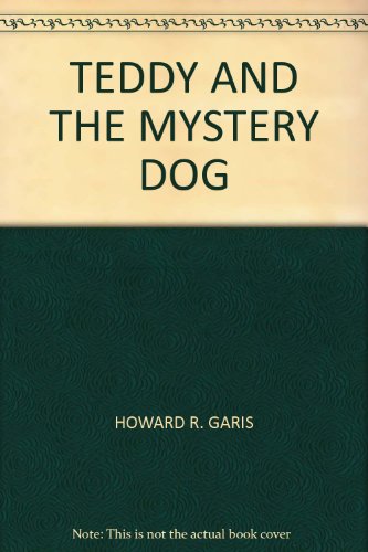 Teddy and the Mystery Dog B0024BX488 Book Cover