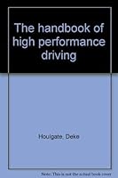The handbook of high performance driving 0396071406 Book Cover