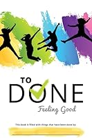 TO DONE Feeling Good 1727549309 Book Cover