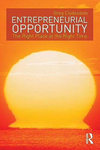 Entrepreneurial Opportunity: The Right Place at the Right Time
