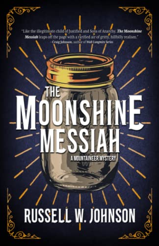 The Moonshine Messiah: A Mountaineer Mystery