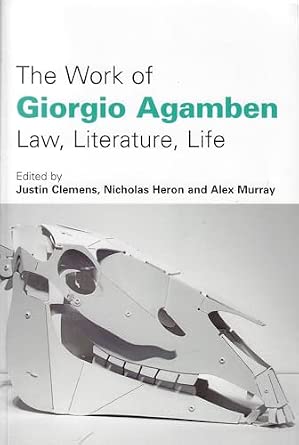 The Work of Giorgio Agamben: Law, Literature, Life-Wow! eBook