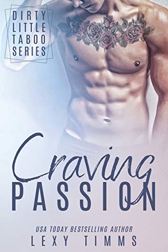 Craving Passion: Billionaire Workplace Taboo Romance (Dirty Little Taboo Series)