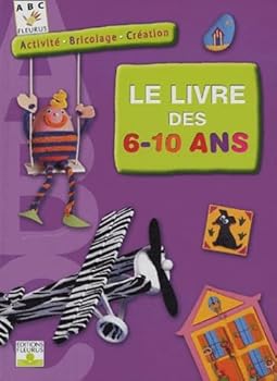 Hardcover ACTIVITE BRICOLAGE CREATION 6-10 ANS [French] Book