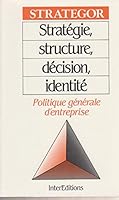 Strategie, structure, decision, identite: Politique generale d'entreprise 2729602275 Book Cover