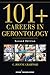 101+ Careers in Gerontology, Second Edition