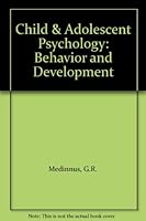 Child & Adolescent Psychology: Behavior and Development B004434GK4 Book Cover
