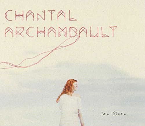 Les Elans [Audio CD] Chantal Archambault