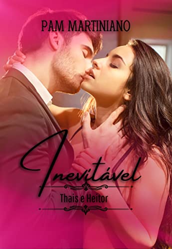 INEVITÁVEL - Thais e Heitor