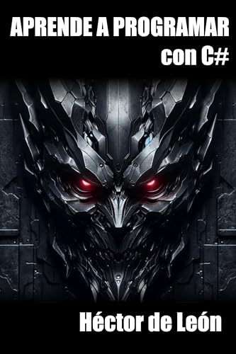 Aprender a programar con C#: Un libro lleno de conceptos importantes para programadores