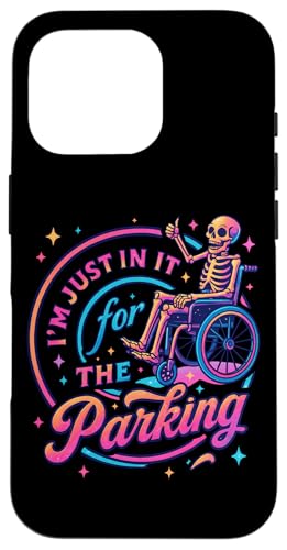 I'm Just In It For The Parking Skeleton Ԉ֎q X}zP[X iPhone 16 Pro p