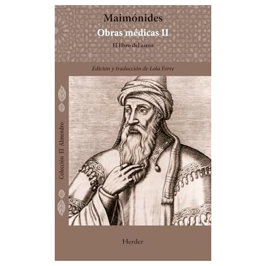 Maimonides obras médicas vol. II. El libro del asma: 0 (El Almendro)