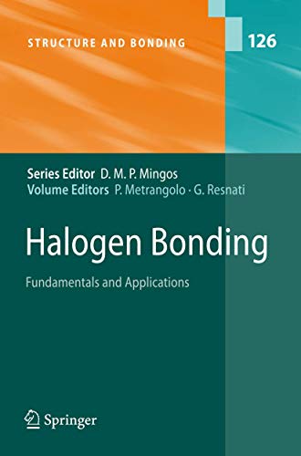 Halogen Bonding: Fundamentals and Applications (Structure and Bonding, 126)