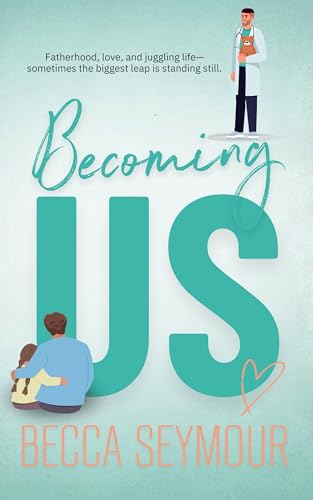 Becoming Us (True-blue Book 3)