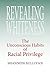 Revealing Whiteness: The Unconscious Habits of Racial Privilege (American Philosophy)