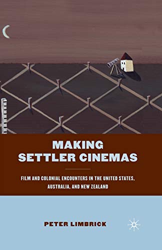 MACMILLAN - Making Settler Cinemas: Film and Colonial Encounters in the United States, Australia, and New Zealand - -17%