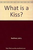 What Is a Kiss Love Riddles 0880885718 Book Cover