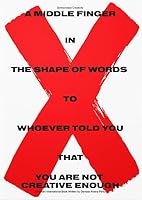 Democratize Creativity: A Middle Finger in the Shape of Words to Whoever Told You That You Are Not Creative Enough 3944334817 Book Cover
