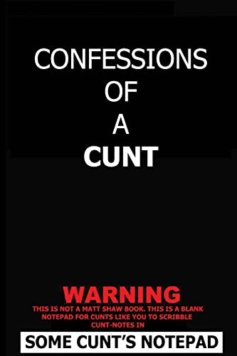 Confessions Of A Cunt
